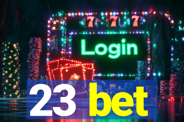 23 bet